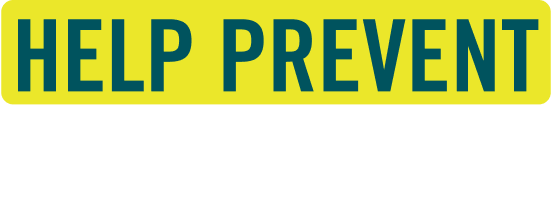 Help Prevent What You Can